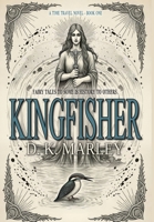 Kingfisher: An Epic Time Travel from WWI to Camelot 1964700922 Book Cover