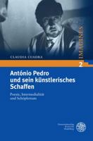 Antonio Pedro Und Sein Kunstlerisches Schaffen: Poesie, Intermedialitat Und Schopfertum 3825366634 Book Cover