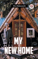 My New Home 1518624278 Book Cover