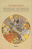 Hidegard Von Bingen y La Tradicion Visionaria de Occidente 8425424119 Book Cover
