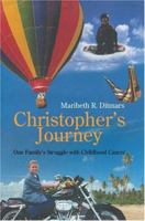 Christopher's Journey: One Family's Struggle with Childhood Cancer 0595666256 Book Cover