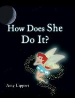 How Does She Do It? 1684091101 Book Cover