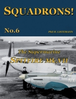 The Supermarine Spitfire Mk.VII (Squadrons!) 2918590452 Book Cover