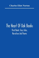 The Heart Of Oak Books; Third Book; Fairy Tales, Narratives And Poems 9354365078 Book Cover