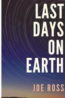 Last Days On Earth (Dusie Books) 1944253041 Book Cover