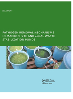 Pathogen Removal Mechanisms in Macrophyte and Algal Waste Stabilization Ponds 0415416957 Book Cover