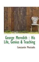George Meredith: his life, genius & teaching 1172268649 Book Cover