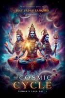 The Cosmic Cycle - Trimurti Saga Vol. 1 [Pictureless Edition]: Origins of the Cosmic Guardians B0DGD25H2M Book Cover