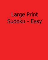 Large Print Sudoku - Easy: Easy to Read, Large Grid Sudoku Puzzles 1482500701 Book Cover