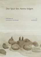 Der Spur Des Atems Folgen: Erfahrungen Mit Kontemplativer Atemtherapie 3895006254 Book Cover