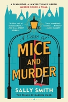 A Case of Mice and Murder: The Trials of Gabriel Ward (The Trials of Gabriel Ward, 1) 1639739351 Book Cover