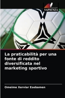 La praticabilità per una fonte di reddito diversificata nel marketing sportivo 620291467X Book Cover
