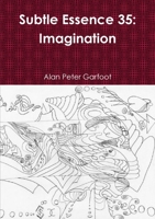 Subtle Essence 35: Imagination 0244794413 Book Cover