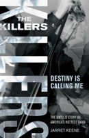 The Killers: Destiny Is Calling Me 1933149108 Book Cover
