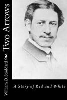 Two Arrows: A Story of Red and White 153016866X Book Cover