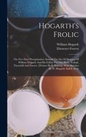 Hogarth's Frolic: The Five Days' Peregrination Around The Isle Of Sheppey Of William Hogarth And His Fellow Pilgrims, Scott, Tothall, Thornhill And ... With Sketches By W. Hogarth And S. Scott 1017258309 Book Cover