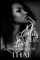 No Limits To Our Love: Jasmine & Mike's Story 198357869X Book Cover