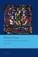 Behind the Image: Understanding the Old Testament in Medieval Art 3034309937 Book Cover