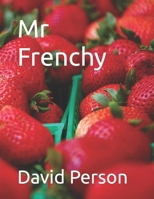 Mr Frenchy B0CG83QBB6 Book Cover