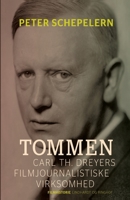 Tommen. Carl Th. Dreyers filmjournalistiske virksomhed null Book Cover