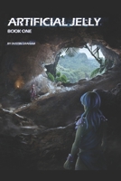 Artificial Jelly: Book One B08N3R7GG2 Book Cover