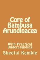 Core of Bambusa Arundinacea: With Practical Understanding 153755543X Book Cover