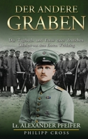 Der Andere Graben: Das Tagebuch und Fotos eines deutschen Offiziers aus dem Ersten Weltkrieg (German Edition) 1068609834 Book Cover