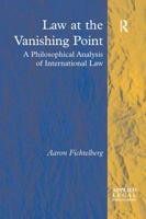Law at the Vanishing Point: A Philosophical Analysis of International Law (Applied Legal Philosophy) 1138266272 Book Cover