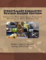 Street Smart Chemistry: Emergency Response Guide featuring Weapons of Mass Destruction 1542915279 Book Cover