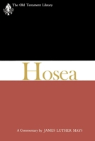 Hosea, a Commentary (Old Testament Library) 0664221556 Book Cover