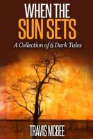 When the Sun Sets 1537788493 Book Cover