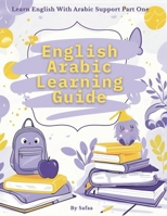 English Arabic Learning Guide: Fun & Easy Language Learning for Kids and Beginners B0FSXT8RTG Book Cover