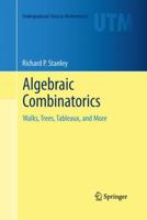 Algebraic Combinatorics: Walks, Trees, Tableaux, and More 3030083896 Book Cover