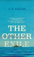 The Other Exile: The Story of Fernao Lopes, St Helena and a Paradise Lost 1785783440 Book Cover