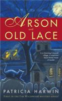 Arson and Old Lace: A Far Wychwood Mystery (Harwin, Patricia. Far Wychwood Mystery Series.) 0743482247 Book Cover