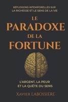 Le paradoxe de la fortune: l’argent, la peur et la quête du sens B0FZ471FVQ Book Cover