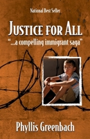Justice for All: ...a compelling immigrant saga 0578283468 Book Cover