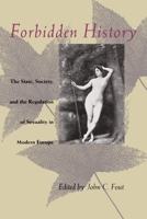 Forbidden History: State, Society and the Regulation of Sexuality in Modern Europe 0226257835 Book Cover