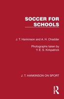 Soccer for Schools (J. T. Hankinson on Sport) 1041023480 Book Cover