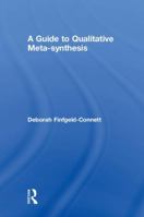 A Guide to Qualitative Meta-Synthesis 0815380593 Book Cover