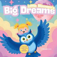 Little Blossom's Big Dreams (Little Blossom's Books) 1919288708 Book Cover
