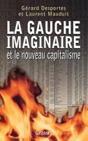 La Gauche Imaginaire Et Le Nouveau Capitalisme 2246578914 Book Cover