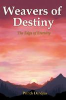 Weavers of Destiny: The Edge of Eternity (The Chronicles of Talon & Arrabella) 1970726024 Book Cover