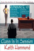 Romance 101 - Class Is In Session 1482570637 Book Cover