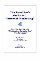 The Pond Pro's Guide to Internet Marketing 0976696517 Book Cover