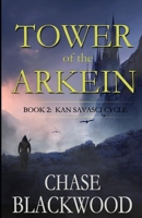 Tower of the Arkein 1546559175 Book Cover