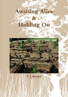 Awaiting Alice & Holding On 1471626512 Book Cover
