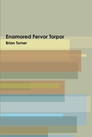 Enamored Fervor Torpor 1312656832 Book Cover