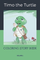 Timo the Turtle: Story- Coloring Book B0C1JGLDJQ Book Cover