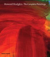 Howard Hodgkin the Complete Paintings: Catalogue Raisonnae (Catalogue Raisonne) 0500093296 Book Cover